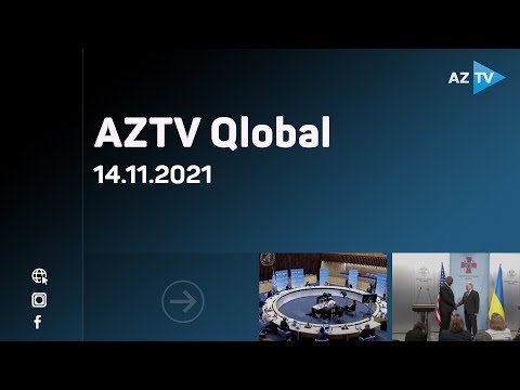 Qlobal istiləşmə, miqrasiya böhranı, epidemik xəstəliklər “AZTV Qlobal”da – 14.11.2021